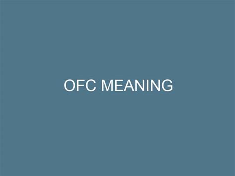 OFC Meaning » Slang Examples 2024»。